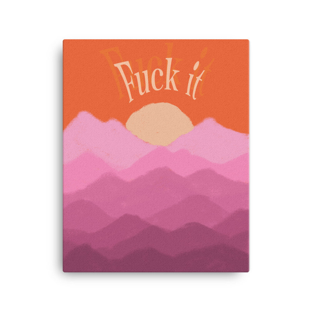 Leinwand Fuck It