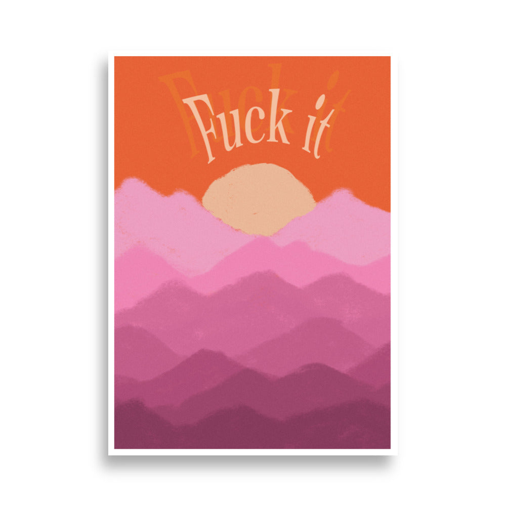 Poster Fuck It